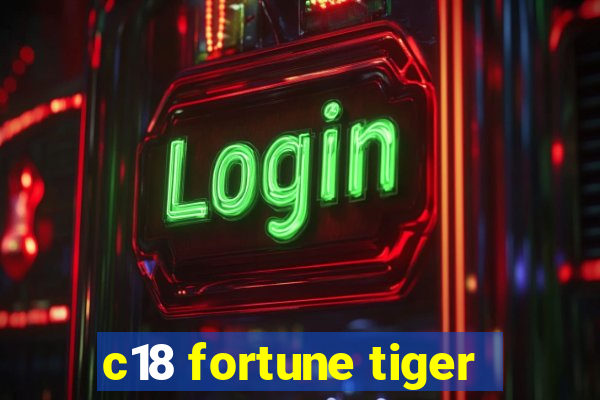 c18 fortune tiger